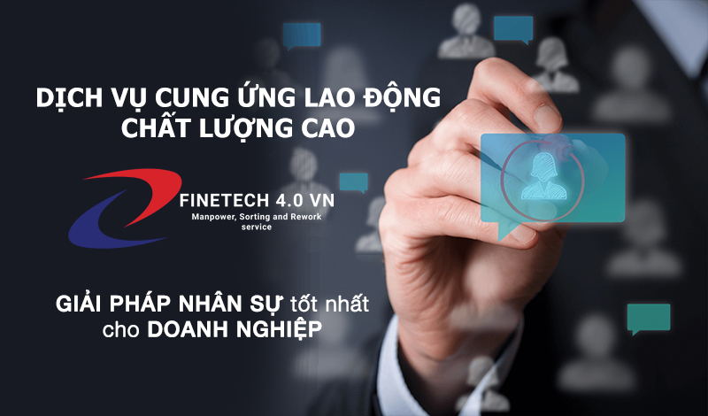 Dịch vụ cung ứng lao động chất lượng cao Finetech 4.0 VN